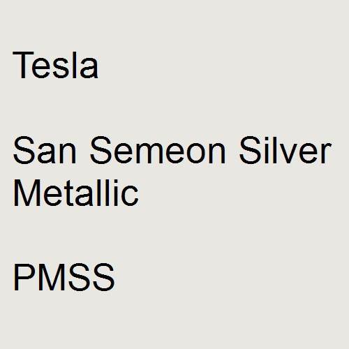 Tesla, San Semeon Silver Metallic, PMSS.